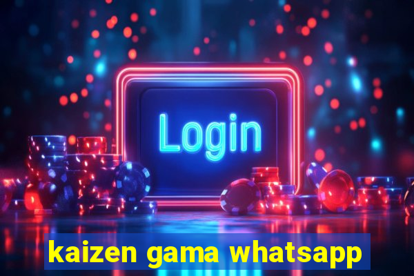 kaizen gama whatsapp